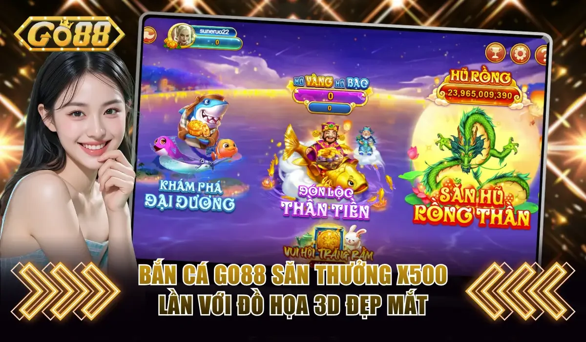 Mẹo Chơi Bắn Cá Go88 Luôn Thắng Từ Cao Thủ 16 ban ca go88