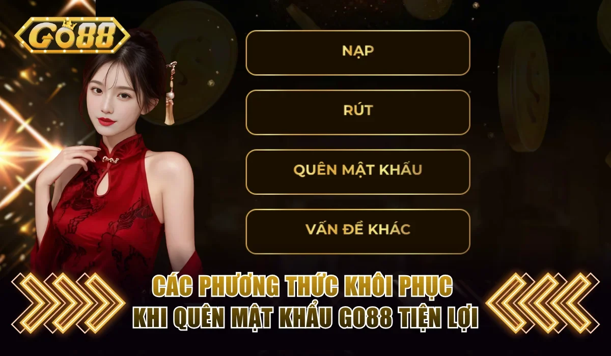 Quên Mật Khẩu Go88 - 3 Phương Thức Hỗ Trợ Nhanh Chóng 2 Các phương thức khôi phục khi quên mật khẩu Go88 tiện lợi