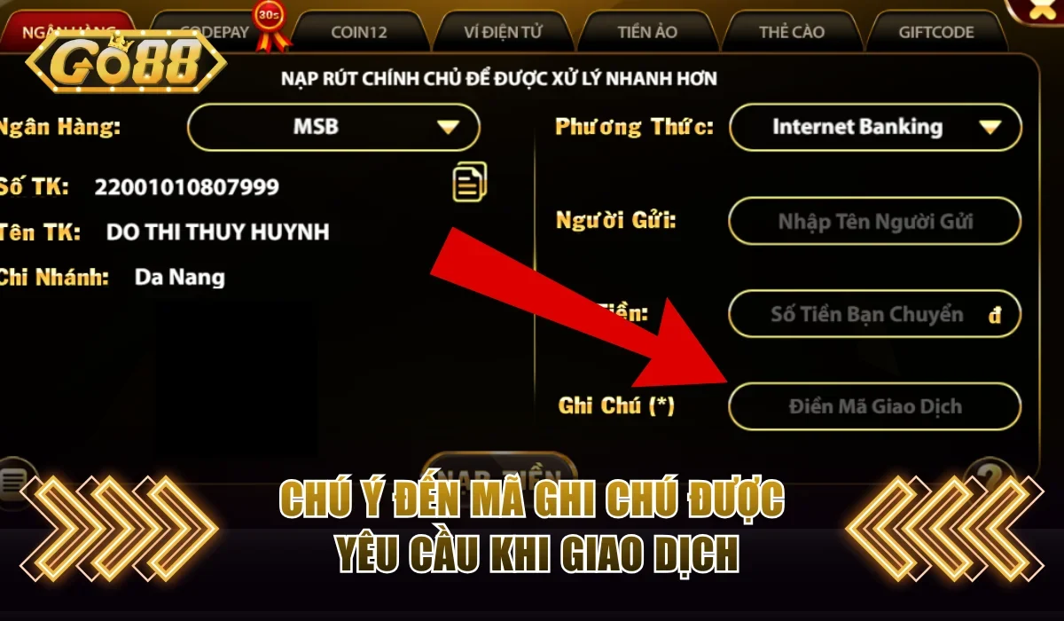 Tìm Hiểu Go88 Nạp Tối Thiểu Bao Nhiêu Và Quy Định Liên Quan 4 Chú ý đến mã ghi chú được yêu cầu khi giao dịch