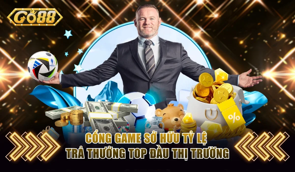Thể Thao Go88 - Thử Sức Không Gian Sôi Động, Hoàn Trả 2% 4 Cổng game sở hữu tỷ lệ trả thưởng top đầu thị trường