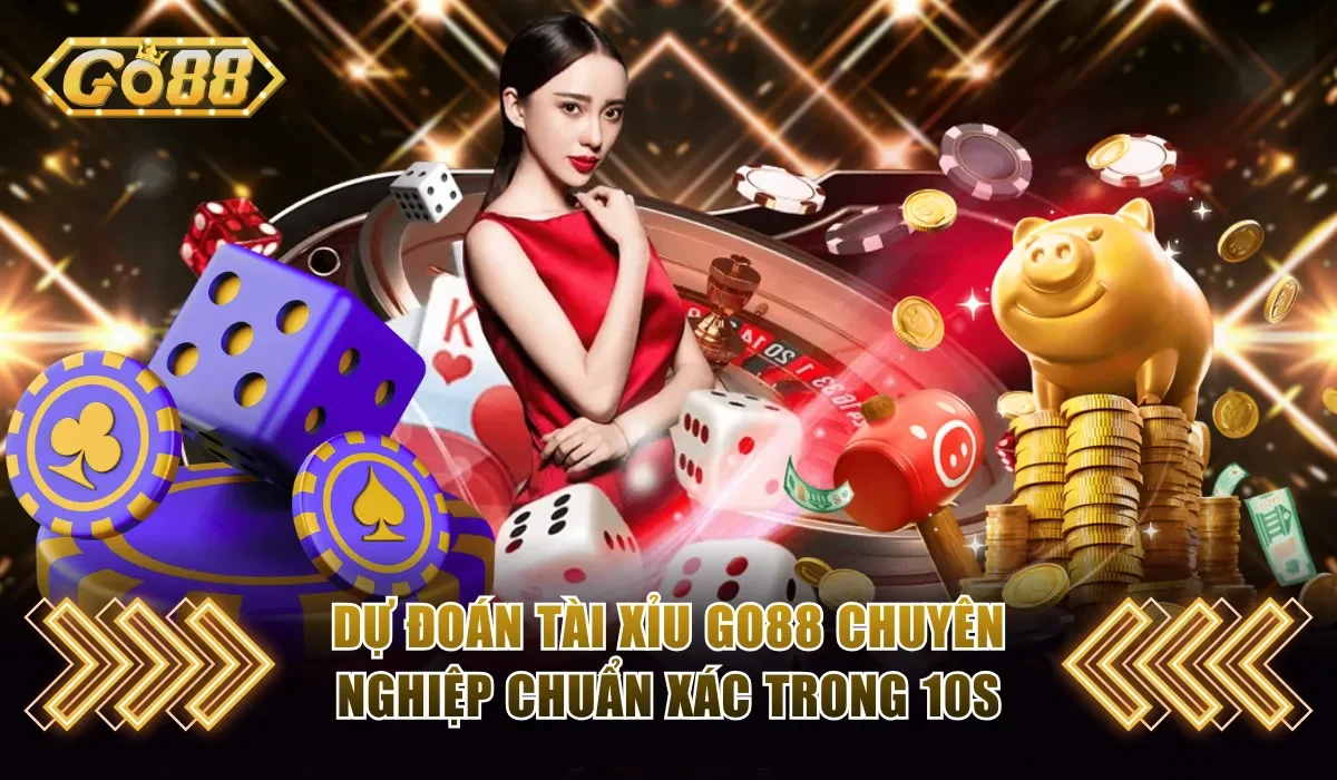Dự Đoán Tài Xỉu Go88 Chuyên Nghiệp Chuẩn Xác Trong 10s 1 dự đoán tài xỉu Go88