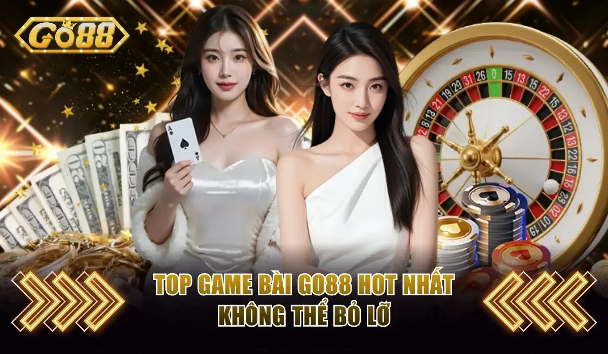 Top Trò Chơi Game Bài Go88 Hot Nhất Không Thể Bỏ Lỡ 1 Game bài Go88