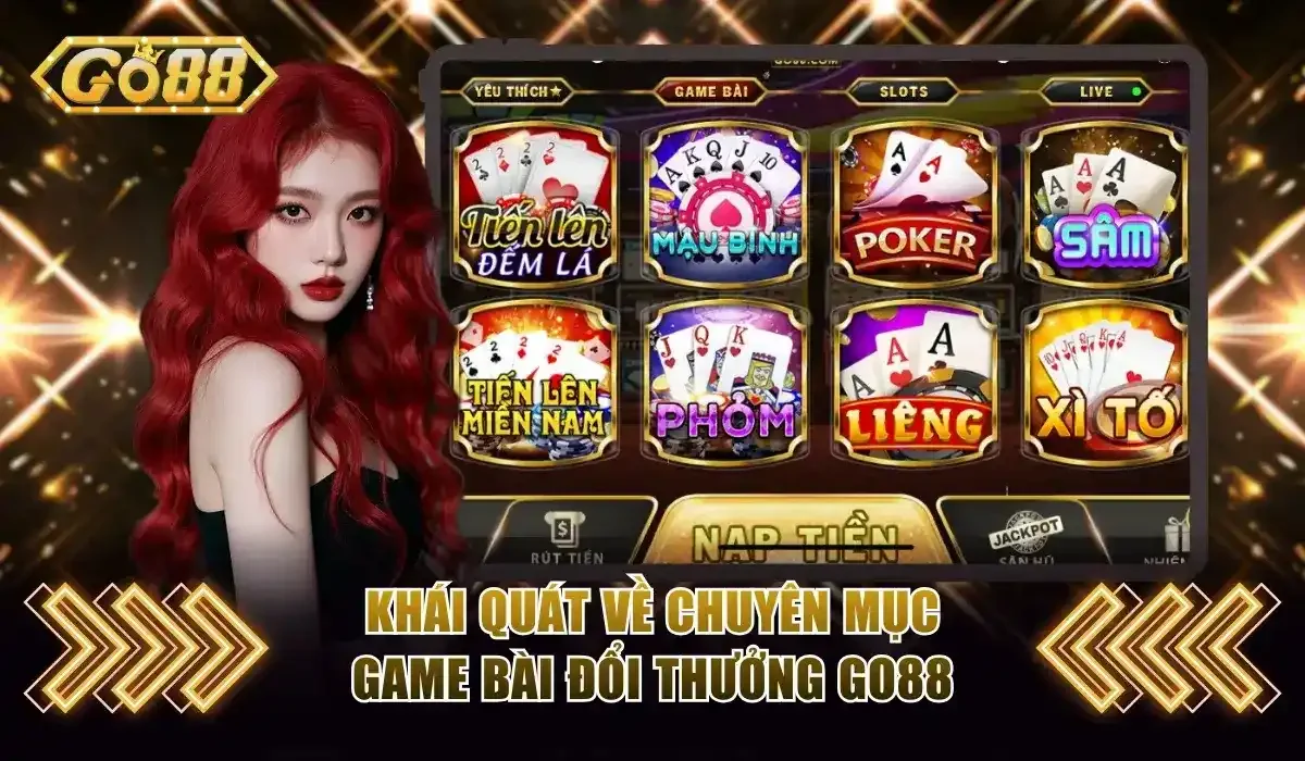 Top Trò Chơi Game Bài Go88 Hot Nhất Không Thể Bỏ Lỡ 2 Giới thiệu chuyên sâu về sản phẩm game bài Go88