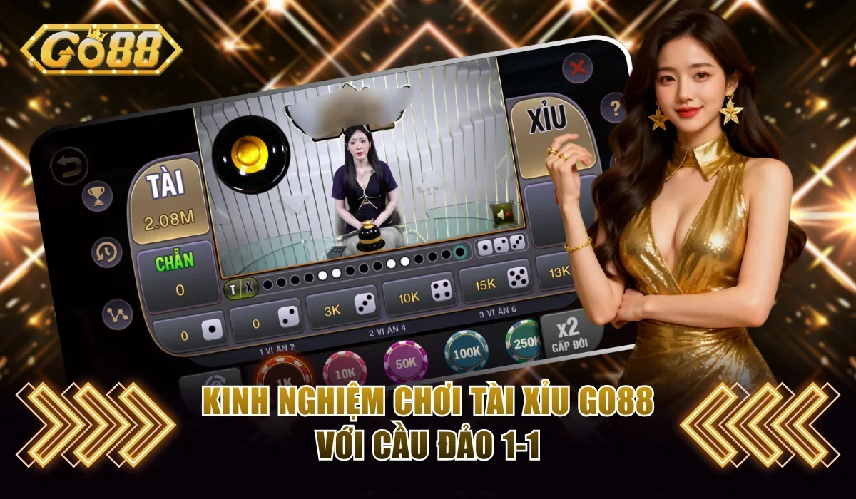 Kinh Nghiệm Chơi Tài Xỉu Go88 Nhất Định Thắng Lợi Lớn 3 Kinh nghiệm chơi Tài Xỉu Go88 với cầu đảo 1-1