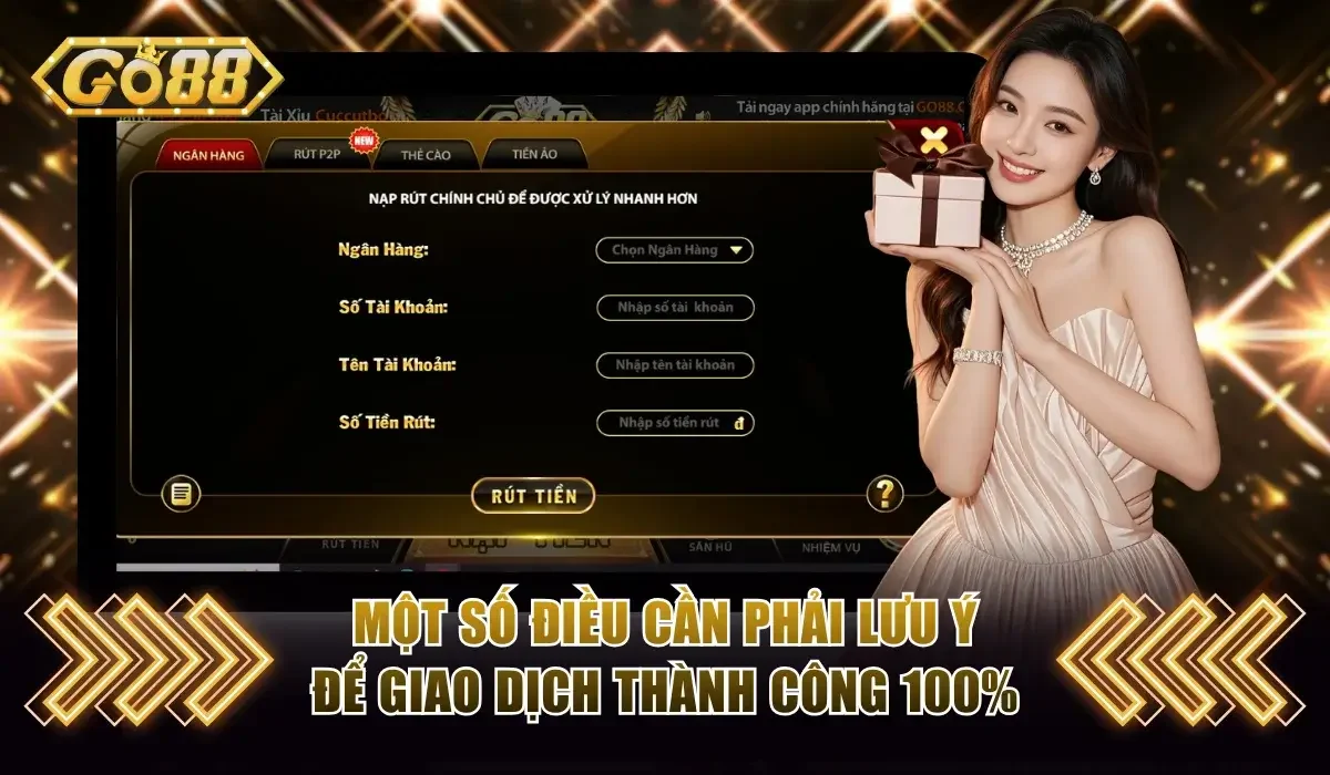 4 Nguyên Nhân Rút Tiền Go88 Bị Từ Chối Và Cách Khắc Phục 4 Một số điều cần lưu ý để tránh rút tiền Go88 bị từ chối