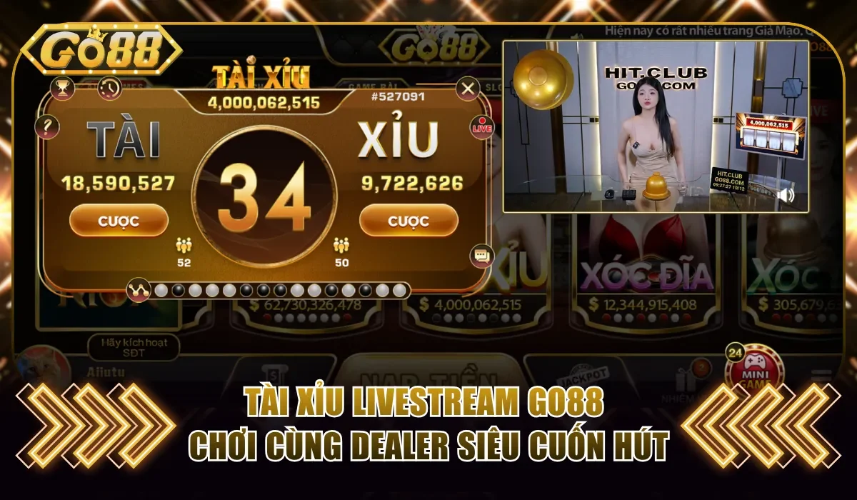 Tài Xỉu livestream Go88